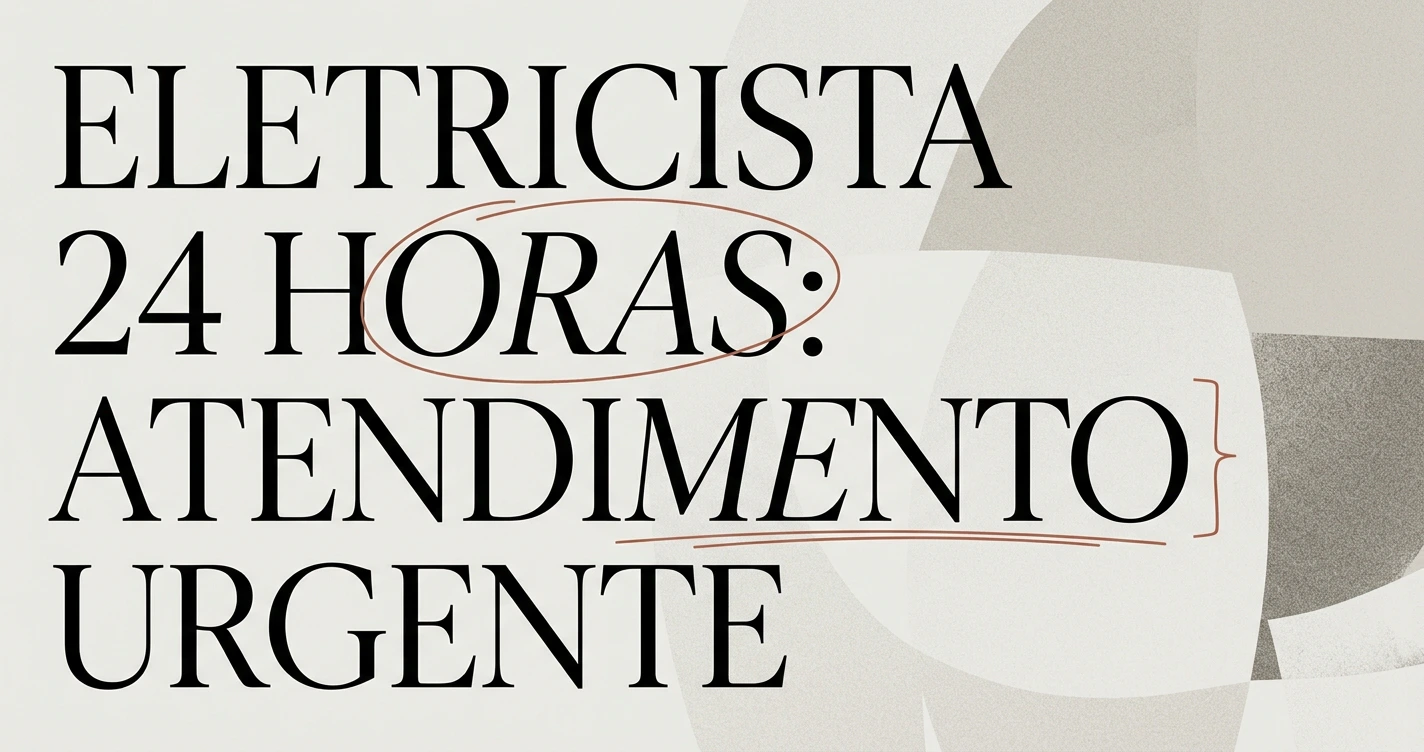 Eletricista 24 Horas: Como Funciona o Atendimento Urgente